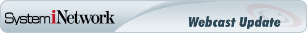 System iNetwork Webcast Update